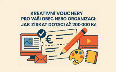 Kreativní vouchery pro vaši obec nebo organizaci: Jak získat dotaci až 200 000 Kč